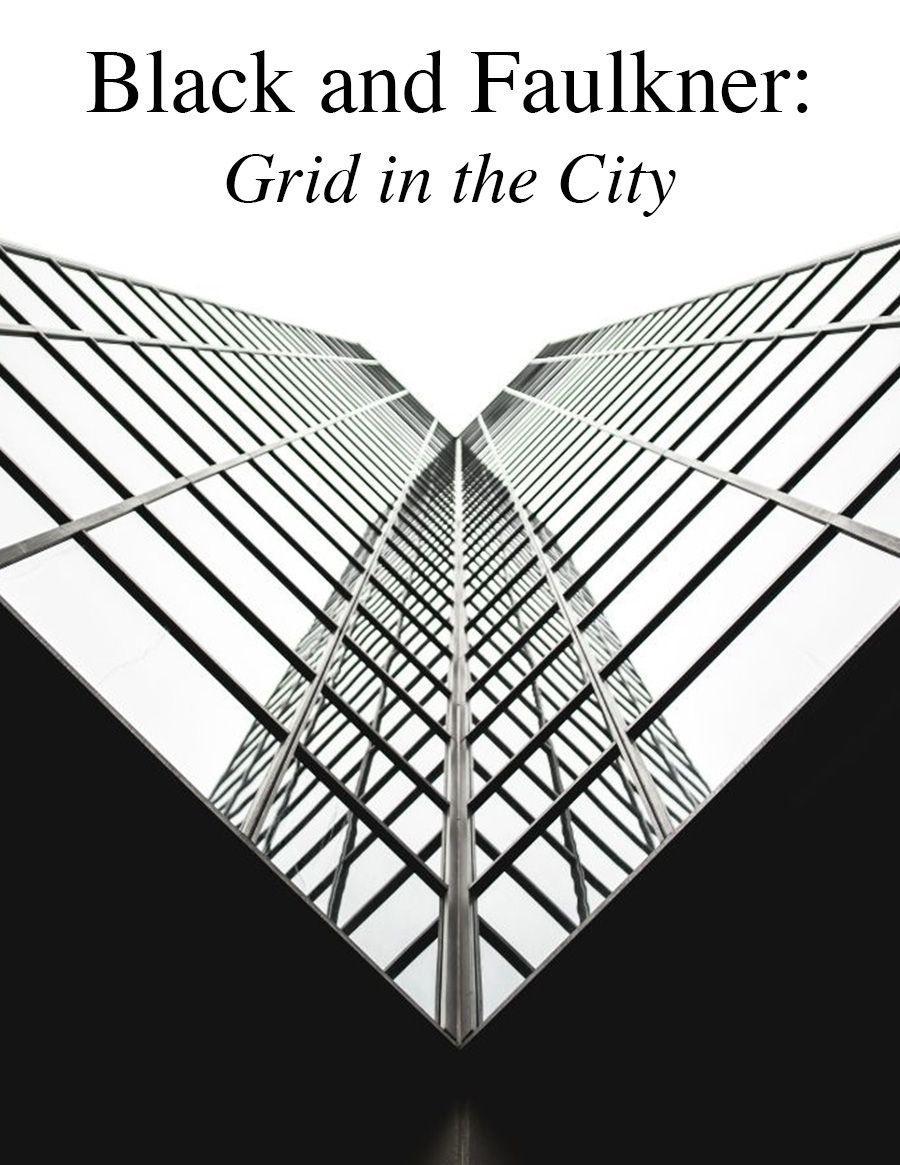 Black and Faulkner: Grid in the City